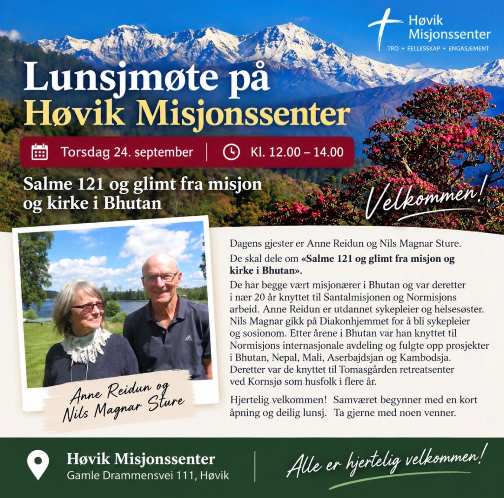 Plakat for lunchmøte på Høvik Misjonssenter 24 September - Salme121 og glimt fra misjon og kirke i Bhutan